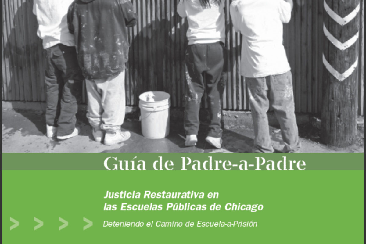 Guia de Padre-a-Padre: Justicia Restaurativa en las Escuelas Publicas de Chicago