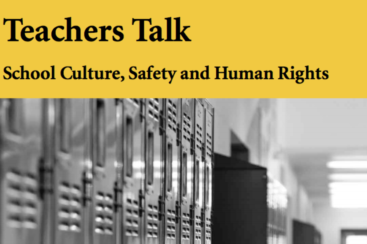 Teachers Talk: School Culture, Safety and Human Rights