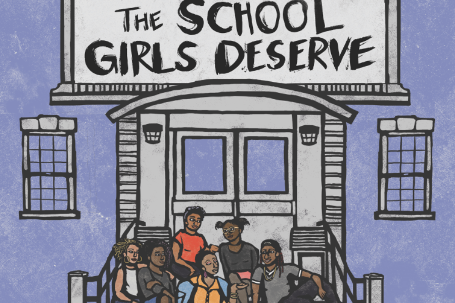 The School Girls Deserve Report