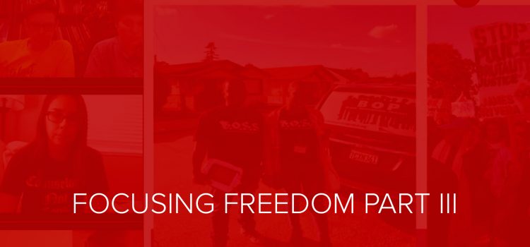 Watch Part III of Focusing Freedom – Getting to the Removal of Police in Schools