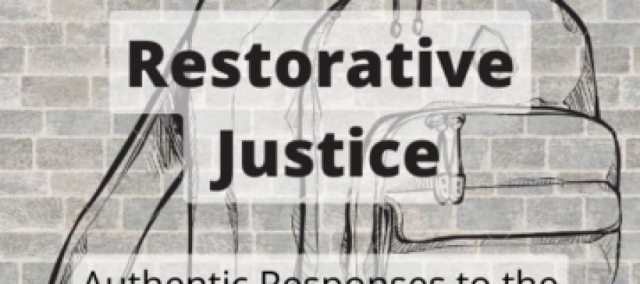 Restorative Justice: Authentic Responses to the “Pandemic-to-Prison Pipeline”